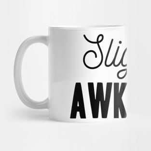 Slightly Awkward - Socal Anxiety Design Mug